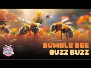 Read more about the article Bumble Bee Buzz Buzz